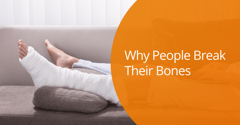 Why People Break Their Bones